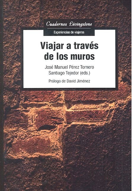 Viajar a través de los muros, de Tejedor, Santiago | portada del libro