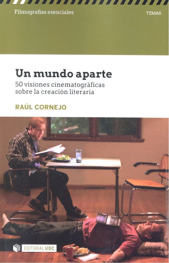 Un mundo aparte. 50 visiones cinematográficas sobre la creación literaria, de Cornejo Fuster, Raúl | portada del libro