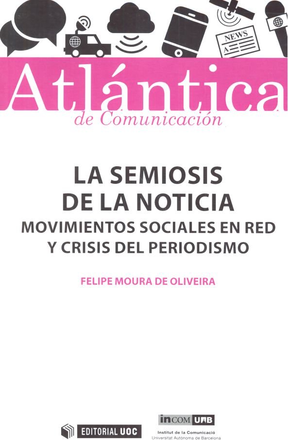 La semiosis de la noticia, de Moura de Oliveira, Felipe | portada del libro