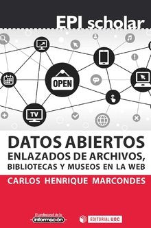 Datos abiertos enlazados de archivos, bibliotecas y museos en la web, de Marcondes, Carlos Henrique | portada del libro