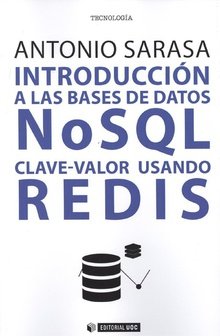 Introducción a las bases de datos NSQL clave-valor usando Redis, de Sarasa, Antonio | portada del libro