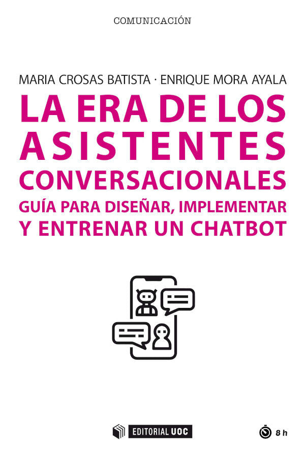 LA ERA DE LOS ASISTENTES CONVERSACIONALES GUIA PARA DISEÑAR, de MARIA CROSAS BATISTA | portada del libro
