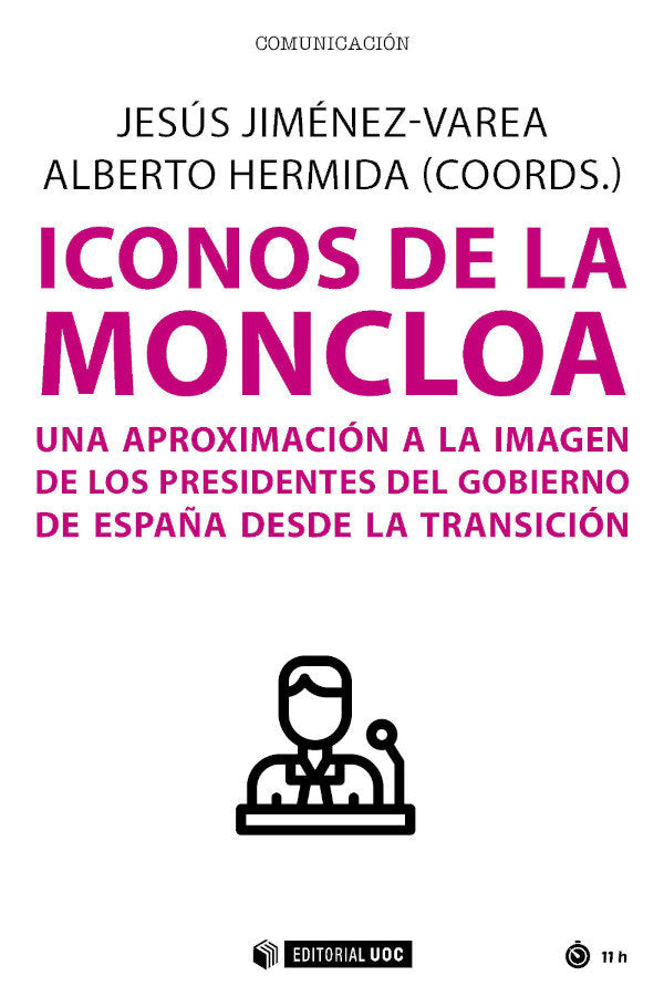 ICONOS DE LA MONCLOA UNA APROXIMACION A LA IMAGEN DE PRESID, de JESUS JIMENEZ VAREA | portada del libro