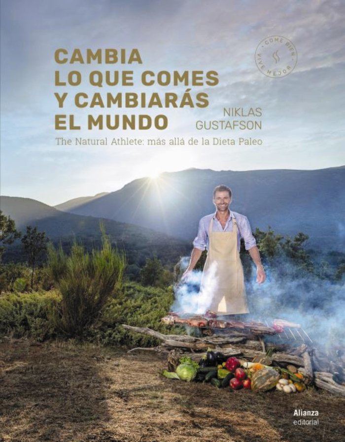 Cambia lo que comes y cambiarás el mundo, de Gustafson, Niklas | portada del libro