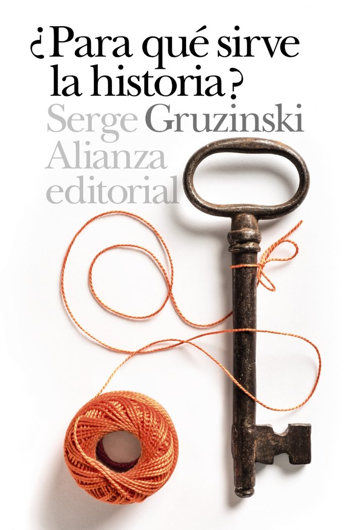 ¿Para qué sirve la Historia?, de Gruzinski, Serge | portada del libro