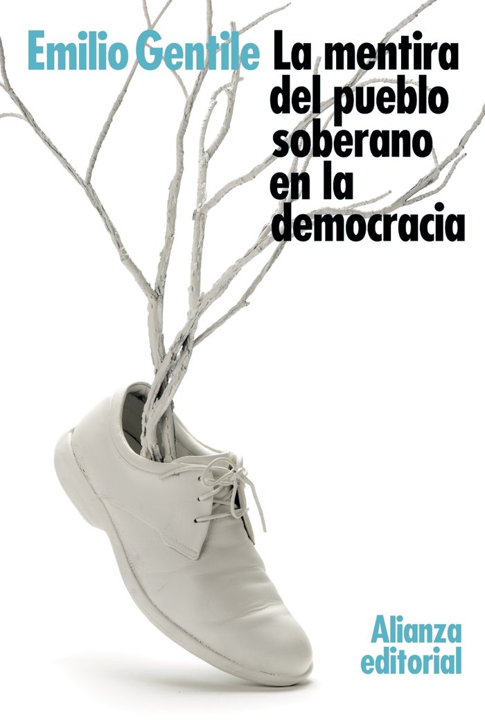 La mentira del pueblo soberano en la democracia, de Gentile, Emilio | portada del libro