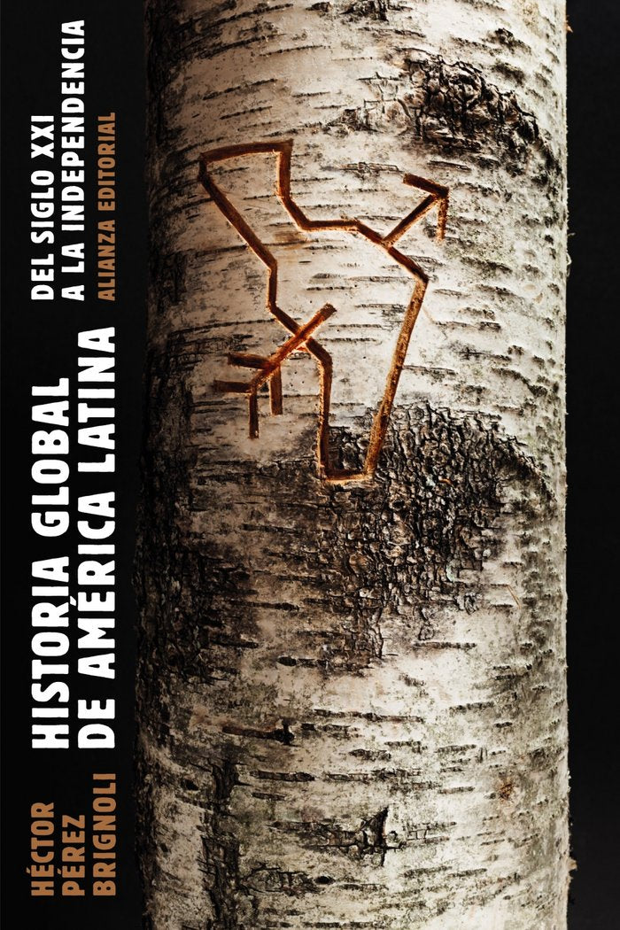 Historia global de América Latina, 2010-1810, de Pérez Brignoli, Héctor | portada del libro