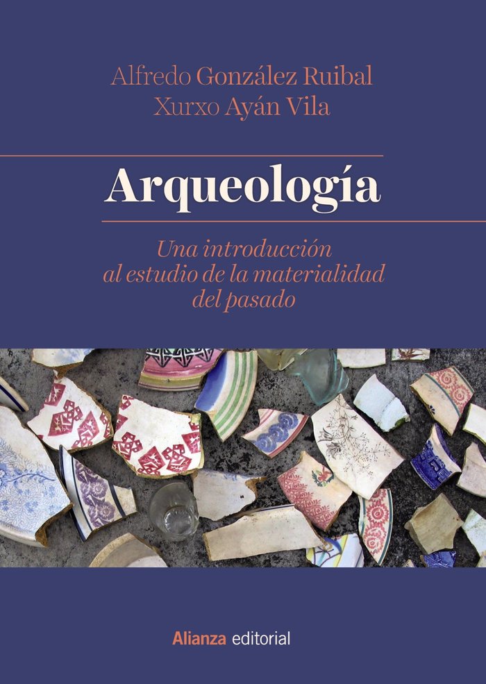 Arqueología, de González Ruibal, Alfredo | portada del libro