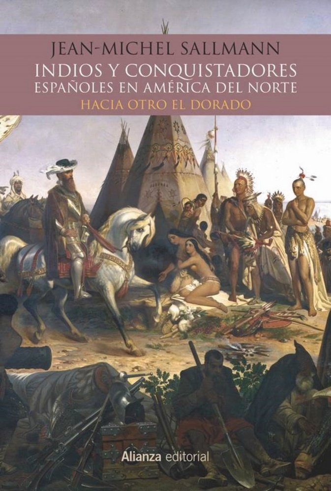 Indios y conquistadores españoles en América del Norte, de Sallmann, Jean-Michelle | portada del libro