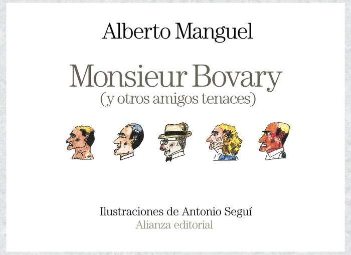 Monsieur Bovary (y otros amigos tenaces), de Manguel, Alberto | portada del libro