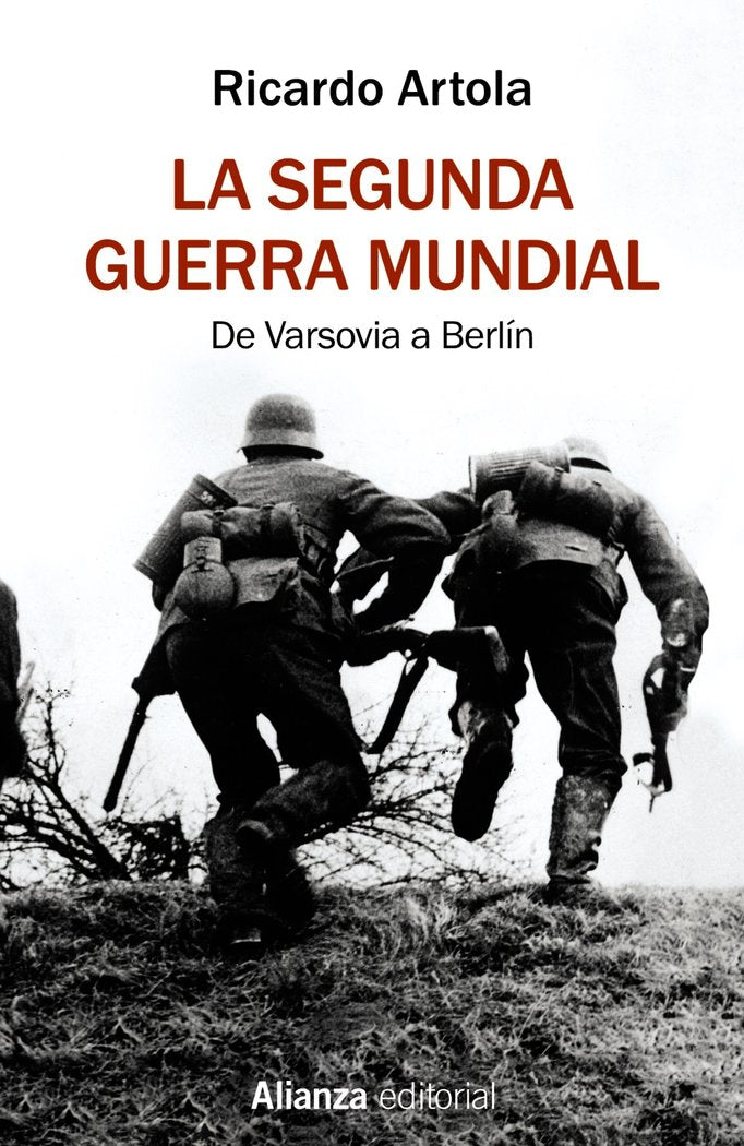 La Segunda Guerra Mundial, de Artola, Ricardo | portada del libro