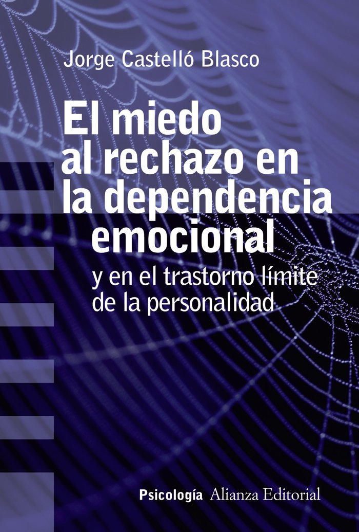 El miedo al rechazo en la dependencia emocional, de Castelló Blasco, Jorge | portada del libro