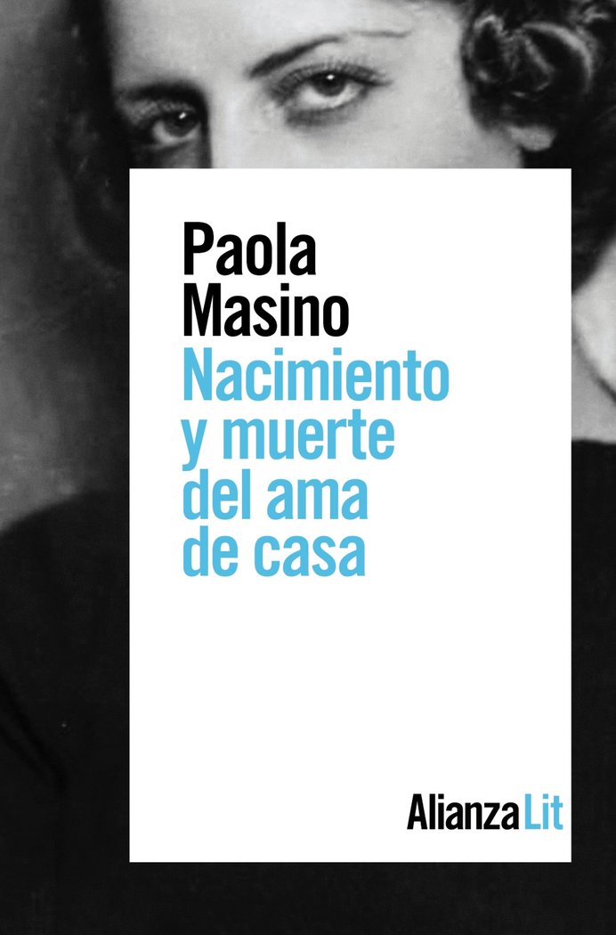 Nacimiento y muerte del ama de casa, de Masino, Paola | portada del libro