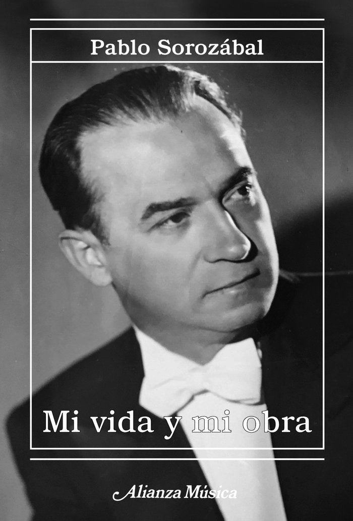 Mi vida y mi obra, de Sorozábal, Pablo | portada del libro