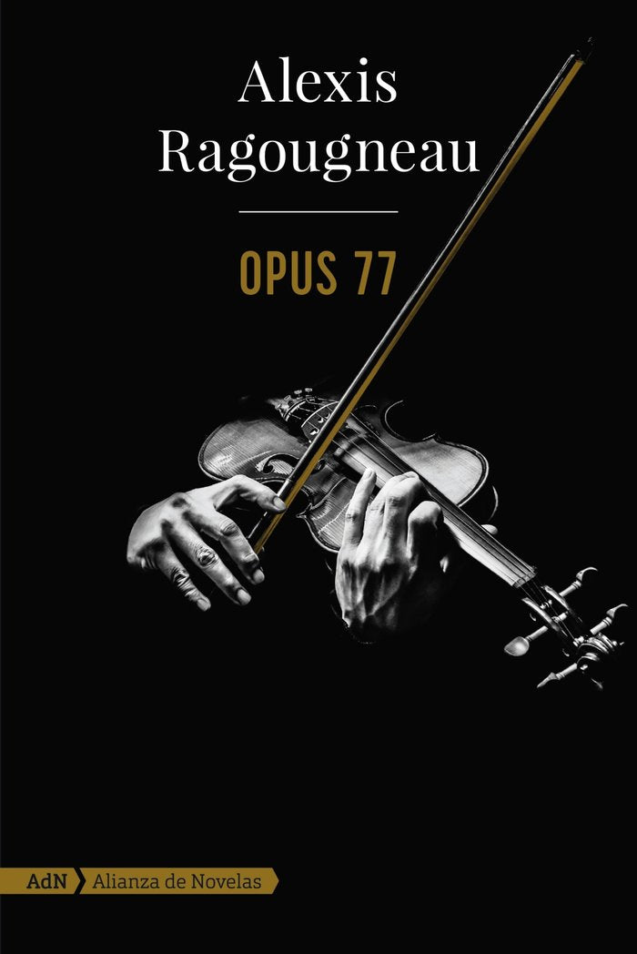 Opus 77 (AdN), de Ragougneau, Alexis | portada del libro