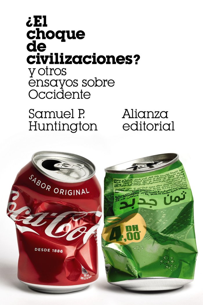 ¿El choque de civilizaciones? y otros ensayos sobre Occidente, de Huntington, Samuel P. | portada del libro