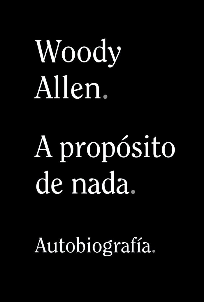 A propósito de nada, de Allen, Woody | portada del libro