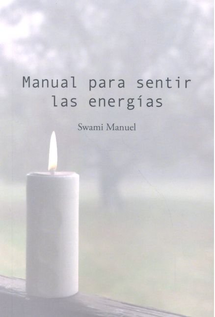Manual para sentir las energías, de , Swami manuel | portada del libro
