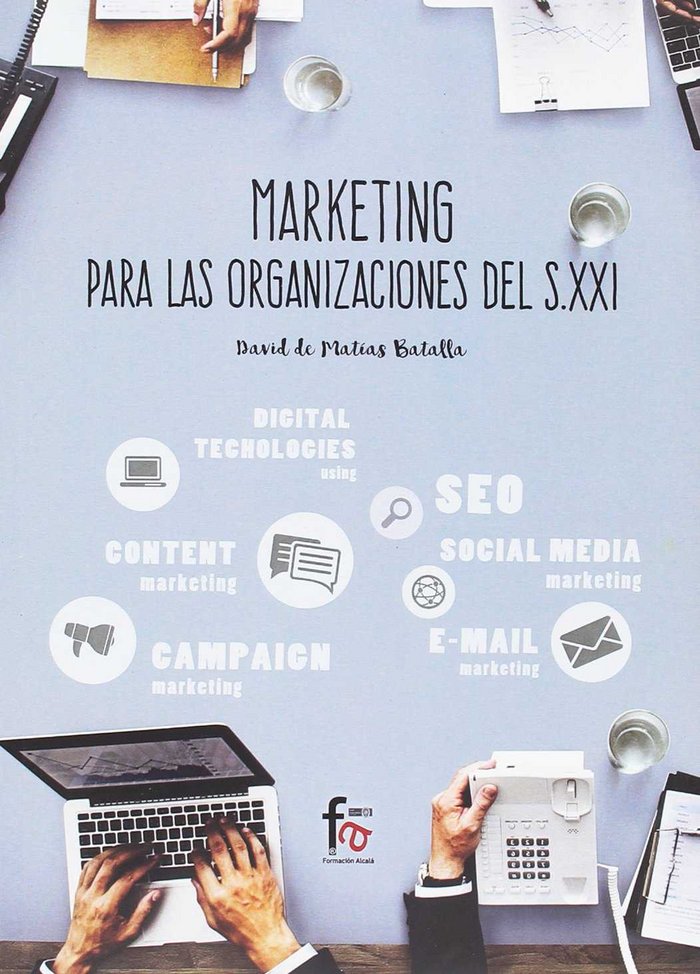 MARKETING PARA LA ORGANIZACIONES DEL S XXI, de DE MATIAS BATALLA, DAVID | portada del libro