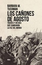 CAÑONES DE AGOSTO, LOS, de Barbara W. Tuchman | portada del libro