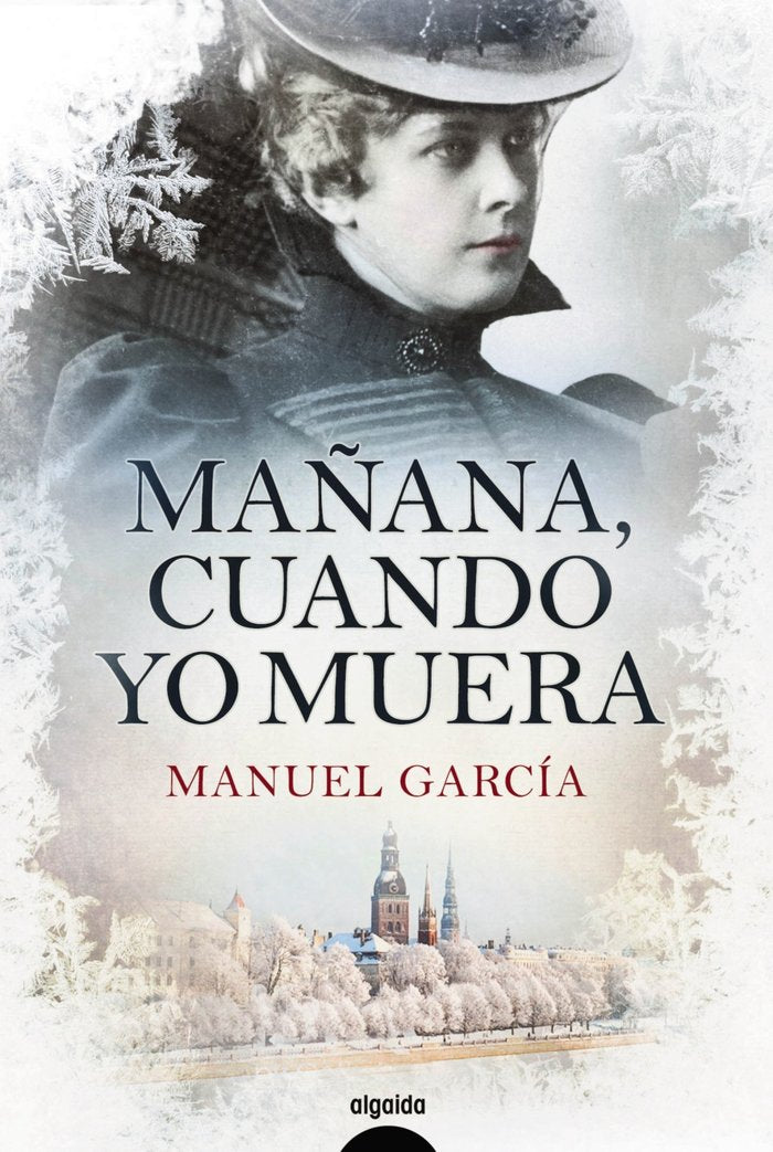 Mañana, cuando yo muera, de García, Manuel | portada del libro