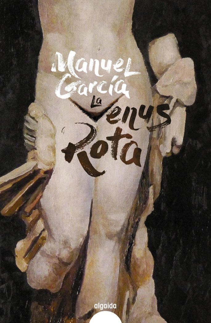 LA VENUS ROTA, de GARCIA, MANUEL | portada del libro