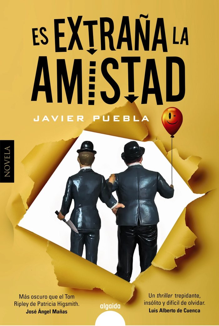 ES EXTRAÑA LA AMISTAD, de PUEBLA, JAVIER | portada del libro