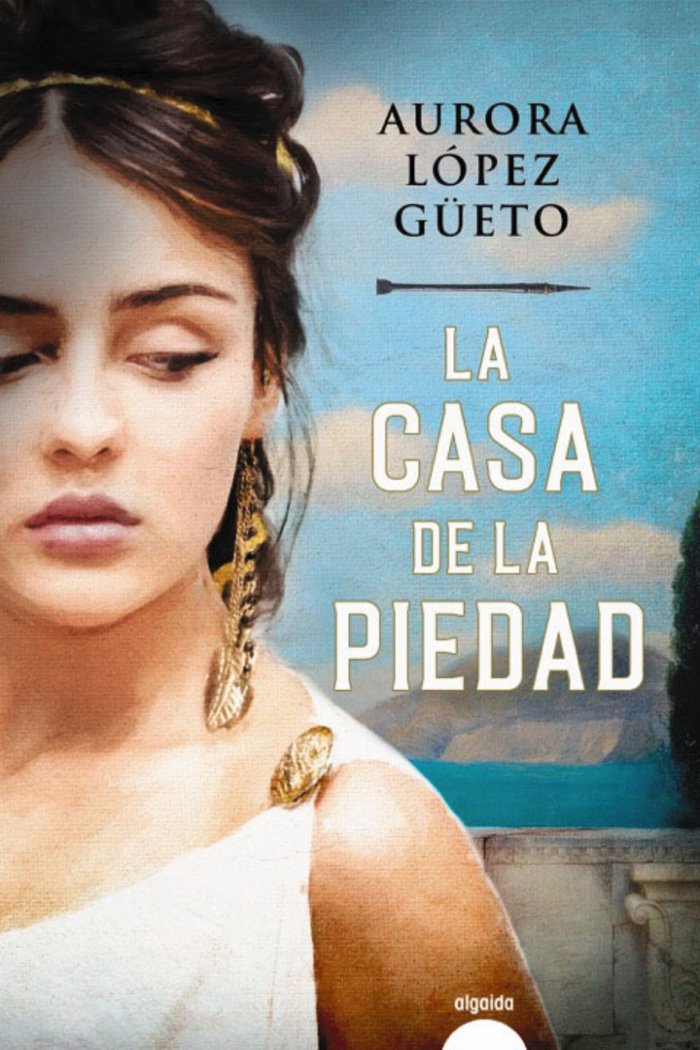 La casa de la Piedad, de LOPEZ GÜETO, AURORA | portada del libro