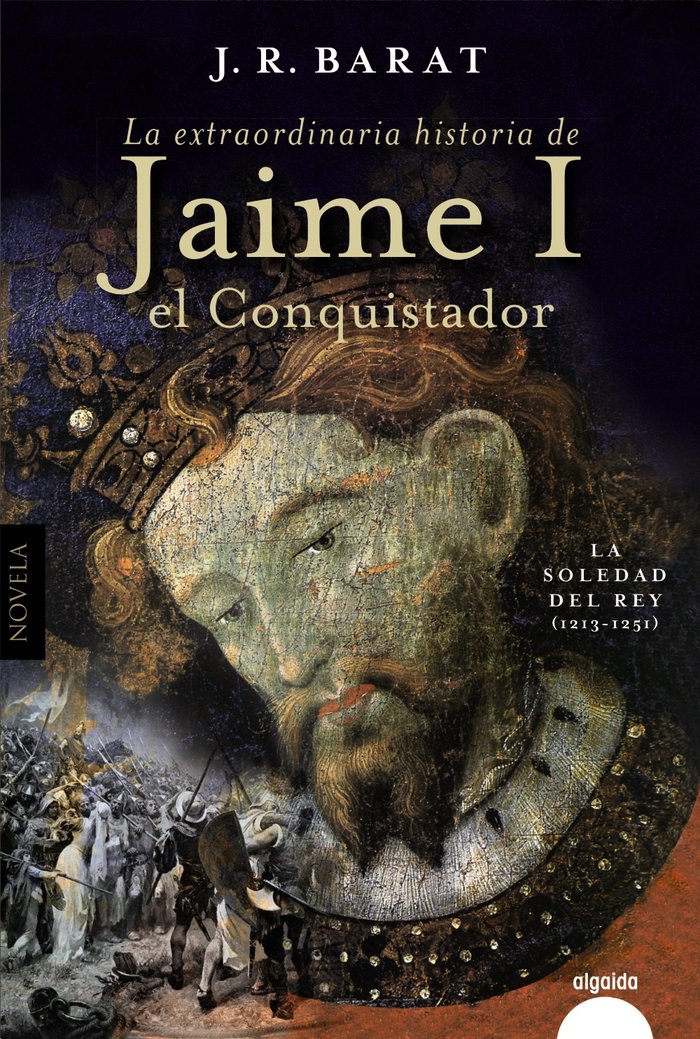 La extraordinaria historia del rey Jaime I el Conquistador, de BARAT, JUAN RAMON | portada del libro
