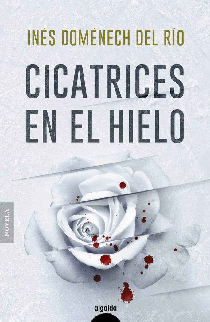 Cicatrices en el hielo, de DOMENECH, INES | portada del libro