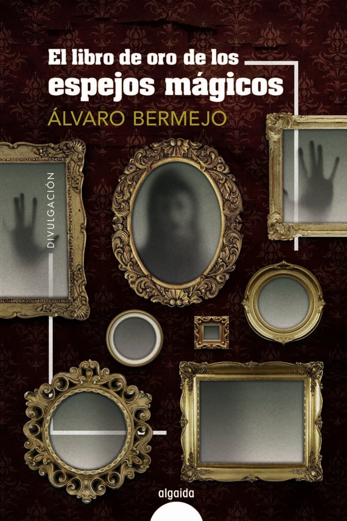 EL LIBRO DE ORO DE LOS ESPEJOS MAGICOS, de BERMEJO, ALVARO | portada del libro