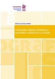 Ciudadanía Urbana, Desarrollo Sostenible y Derecho a la Ciudad, de Avila Orive | portada del libro
