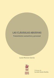 Las cláusulas abusivas tratamiento sustantivo procesal, de Moreno García | portada del libro