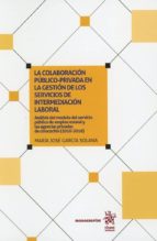 La colaboración público-privada en la gestión de los servicios de intermediación laboral, de MARIA JOSE GARCIA SOLANA | porta