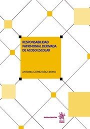 Responsabilidad patrimonial derivada del acoso escolar, de Gómez Dïaz-Romo | portada del libro