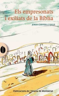 Els empresonats i exiliats de la Bíblia, de Cervera i Valls, Jordi | portada del libro