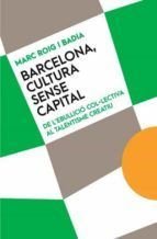 BARCELONA, CULTURA SENSE CAPITAL, de ROIG I BADIA | portada del libro