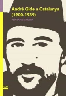 ANDRE GIDE A CATALUNYA 1900 1939, de DIVERSOS | portada del libro