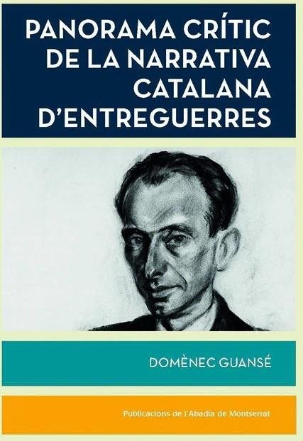 PANORAMA CRCOTIC DE LA NARRATIVA CATALANA D'ENTREGUERRES, de GUANSÇ¸, DOMÇùNEC | portada del libro