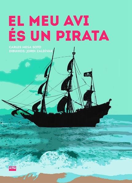 EL MEU AVI ES UN PIRATA, de MESA SOTO, CARLES | portada del libro