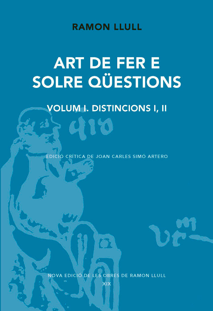 ART DE FER E SOLRE QUESTIONS VOLUM I DISTINCIONS I II, de RAMON LLULL | portada del libro