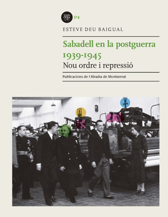 SABADELL EN LA POSTGUERRA 1939 1945, de ESTEVE DEU BAIGUAL | portada del libro