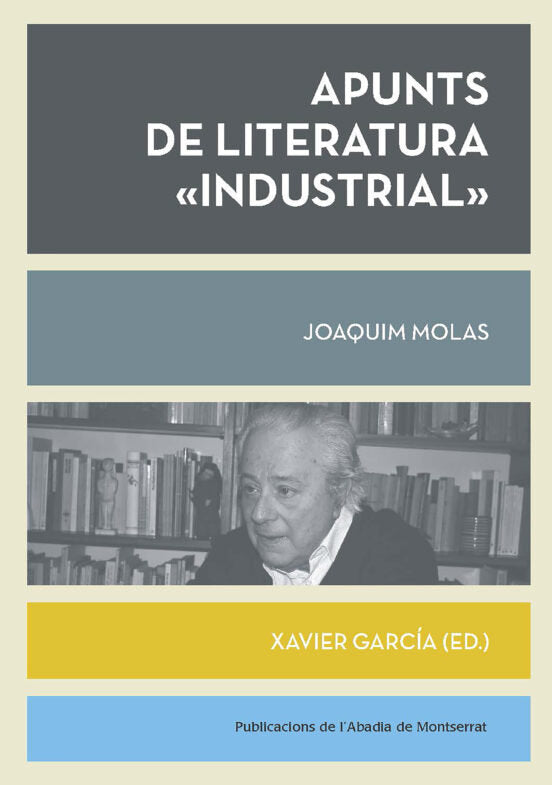 Apunts de literatura industrial, de JOAQUIM MOLAS | portada del libro