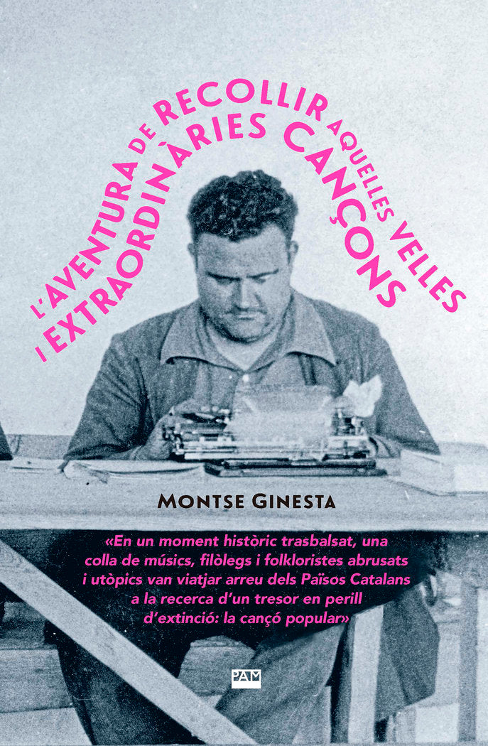 LÆAVENTURA DE RECOLLIR AQUELLES VELLES I EXTRAORDINARIES CANÇONS, de GINESTA, MONTSE | portada del libro