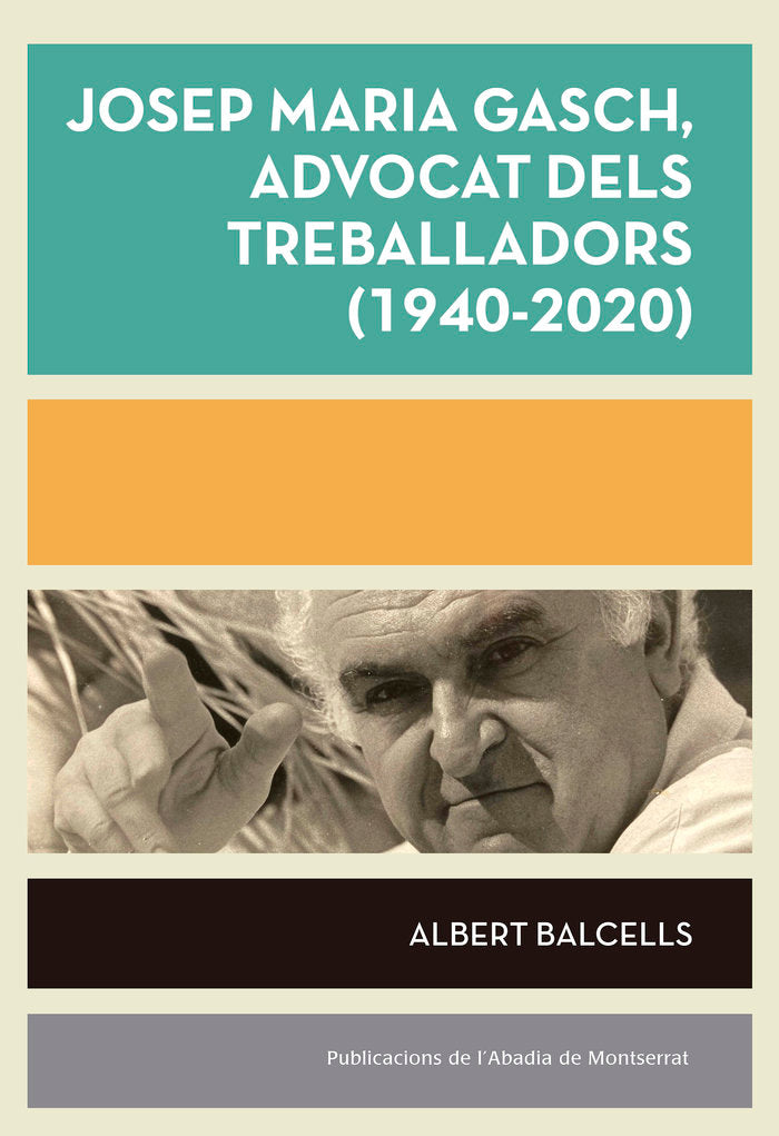 JOSEP MARIA GASCH, ADVOCAT DELS TREBALLADORS (1940-2020), de BALCELLS, ALBERT | portada del libro
