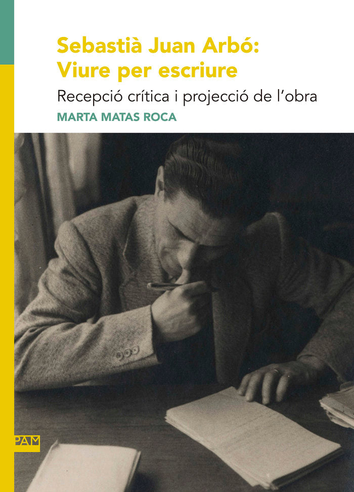 SEBASTIA JUAN ARBO VIURE PER ESCRIURE | portada del libro
