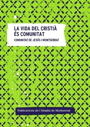 LA VIDA DEL CRISTIA ES COMUNITAT, de AA. VV. | portada del libro