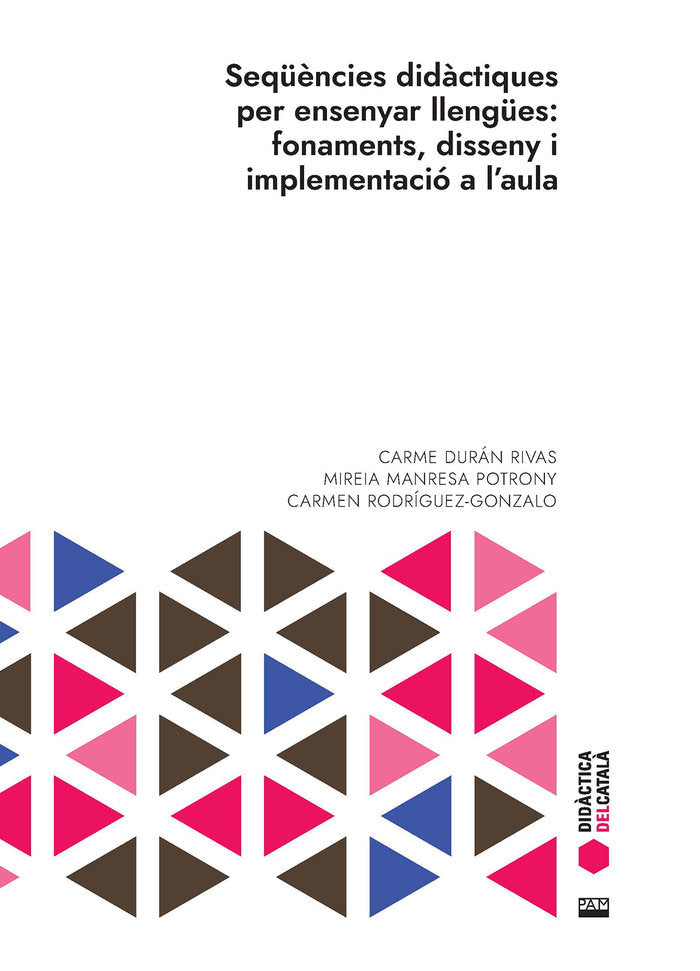 SEQUENCIES DIDACTIQUES PER ENSENYAR LLENGUES: FONAMENTS, DISSENY, de DURAN RIVAS, CARME | portada del libro