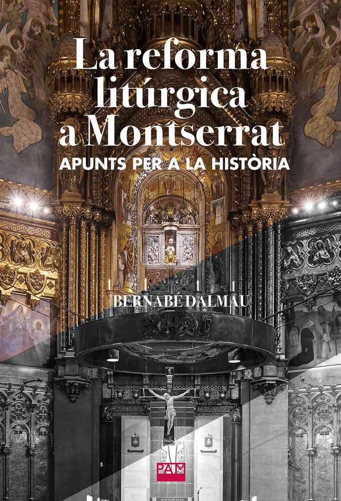 LA REFORMA LITURGICA A MONTSERRAT, de DALMAU, BERNABE | portada del libro