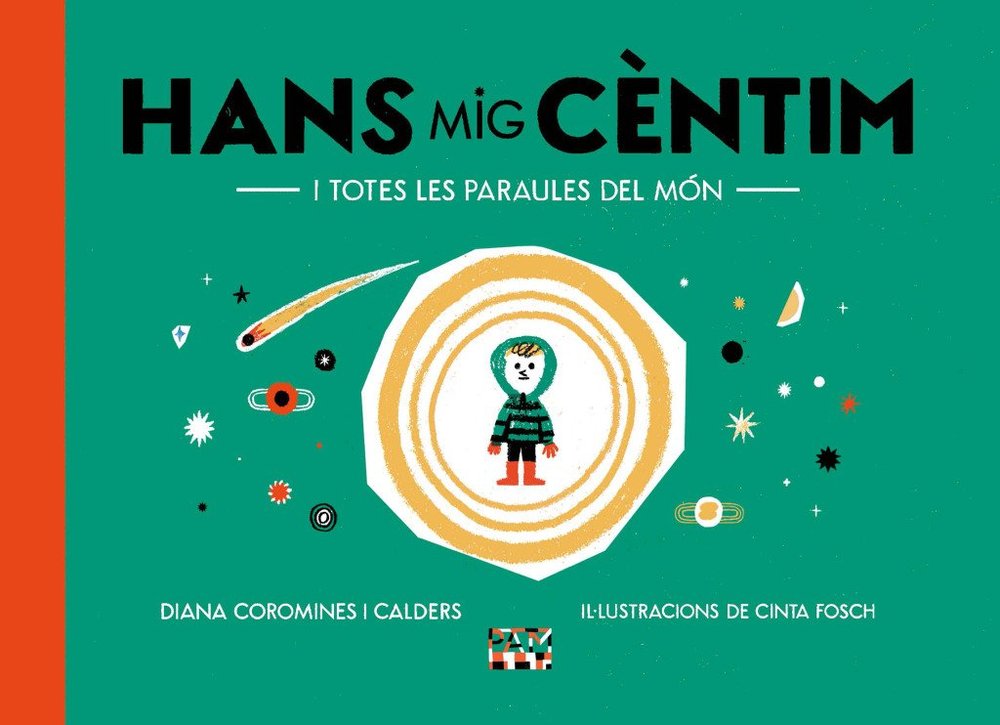 HANS MIG CENTIM I TOTES LES PARAULES DEL MON, de COROMINES I CALDERS, DIANA | portada del libro